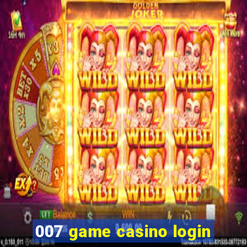 007 game casino login